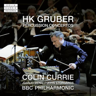 Colin Currie, Juanjo Mena, BBC Philharmonic, John Storgårds - HK Gruber: Percussion Concertos (CD)