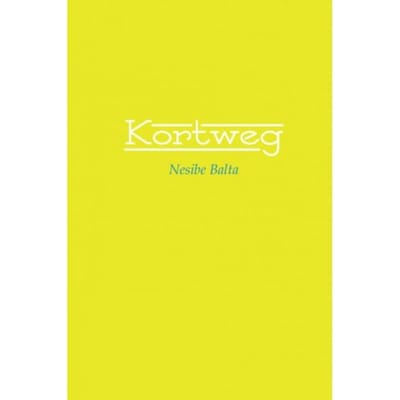 Kortweg - Nesibe Balta