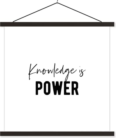 Posterhanger incl. Poster 60x60 cm - Schoolplaat - Quote - Kennis - Power - Textielposter - Zwarte latten