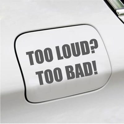 Bumpersticker - Too Loud Too Bad - 7,3 X 14,8 - Antraciet