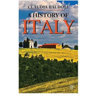 A History Of Italy - Claudia Baldoli
