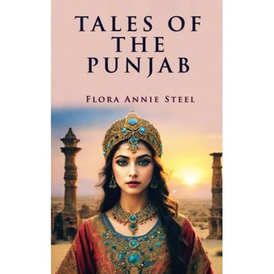 Tales Of The Punjab - Flora Annie Steel
