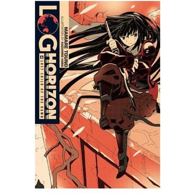 Log Horizon, Vol. 6 (Light Novel) - Mamare Touno