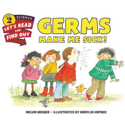 Germs Make Me Sick! - Melvin Berger