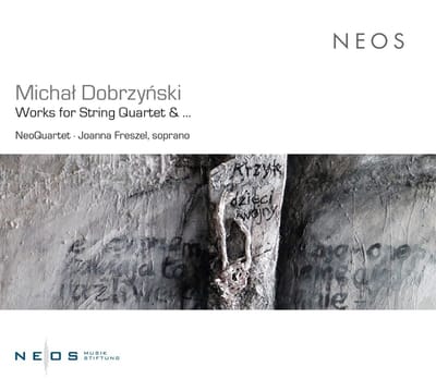 Joanna Freszel & Neoquartet - Michal Dobrzynski: Works For String (CD)