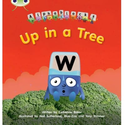 Bug Club Phonics - Phase 5 Unit 13: Up In A Tree - Bug Club Phonics - Catherine Baker
