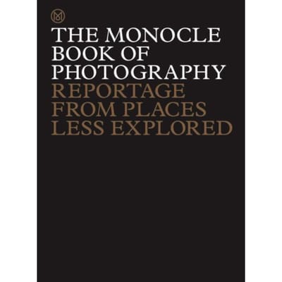 The Monocle Book Of Photography - The Monocle - Tyler Brûlé