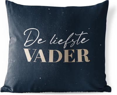 Tuinkussen - Vaderdag kado - Quote - Vader - De liefste vader - Spreuken - 40x40 cm - Weerbestendig - Vaderdag cadeautje - Cadeau voor vader en papa