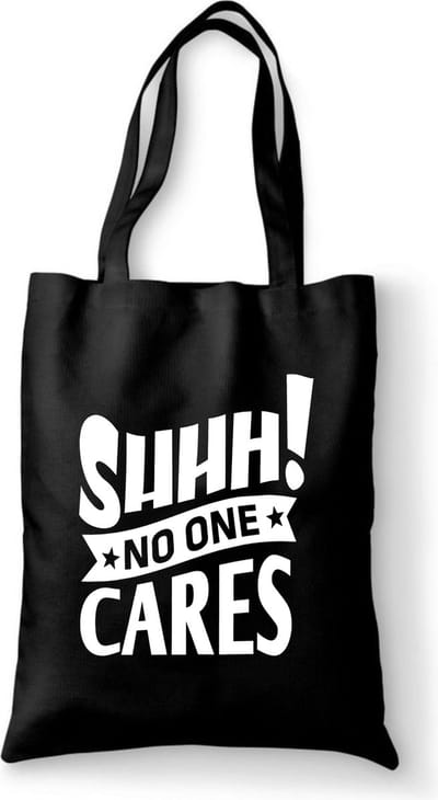 Katoenen tas met tekst No one cares - Sinterklaas cadeautjes - Kerstcadeautjes - Sinterklaasgeschenken - Kerstgeschenken - Cadeau vrouw - Cadeau Man