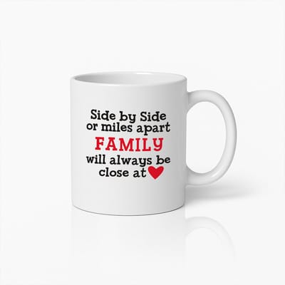 Familie Liefde Mok – "Side by Side or Miles Apart" Inspirerende Quote Koffiemok – Hartverwarmend Cadeau voor Geliefden – Witte Keramische Mok