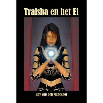 Traisha En Het Ei - Hay van den Munckhof