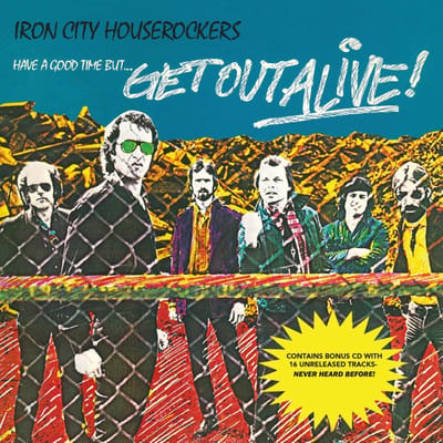 Have A Good Time But... Get Out Alive!
