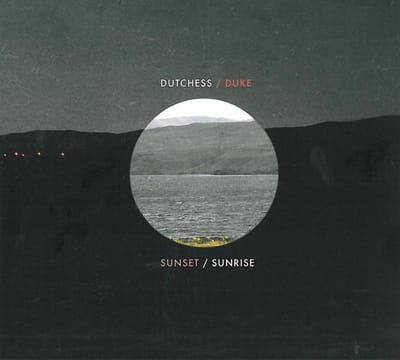 The Dutchess & The Duke - Sunset / Sunrise (CD)