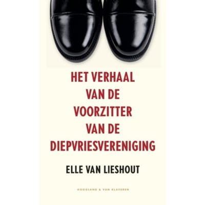 Het Verhaal Van De Voorzitter Van De Diepvriesvereniging - Elle van Lieshout