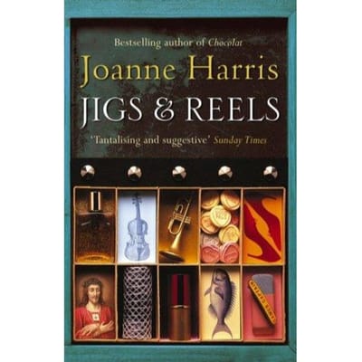 Jigs & Reels - Joanne Harris