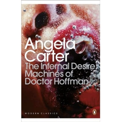 The Infernal Desire Machines Of Doctor Hoffman - Penguin Modern Classics - Angela Carter