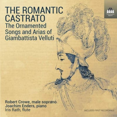 Robert Crowe, Joachim Enders, Iris Rath - The Romantic Castrato (The Ornamented Songs And Arias Of Giambattista Velluti) (CD)