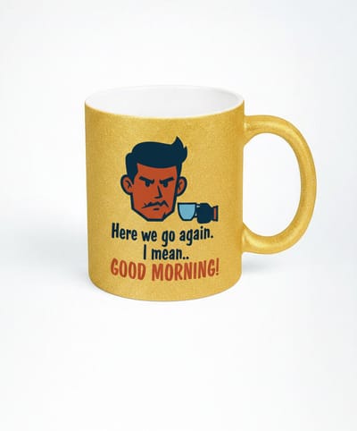 Humor Mok - Hier gaan we weer - Koffie, Slechte Humeur, Goede Morgen