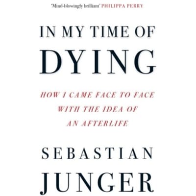 In My Time Of Dying - Sebastian Junger