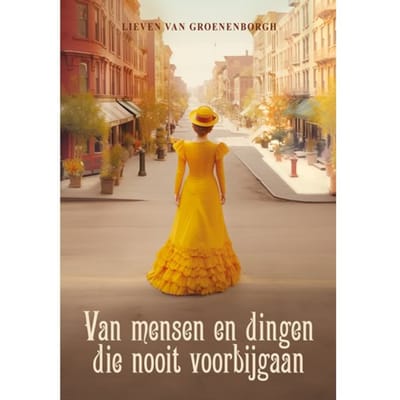 Van Mensen En Dingen Die Nooit Voorbijgaan - Lieven Van Groenenborgh