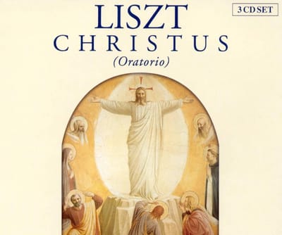 Liszt - Liszt Christus (Oratario)