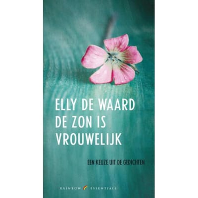 De Zon Is Vrouwelijk - Rainbow Essentials - Elly de Waard