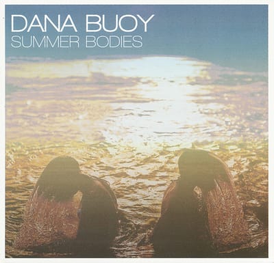 Dana Buoy - Summer Bodies (CD)