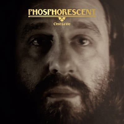 Phosphorescent - C'est La Vie (LP)