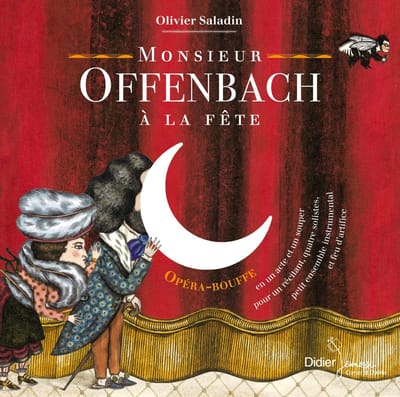 Olivier Saladin - Mr Offenbach À La Fete (CD)