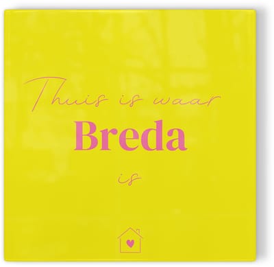 Tegeltje Thuis is waar Breda is - geel roze - tegeltje stad - tegeltje met tekst
