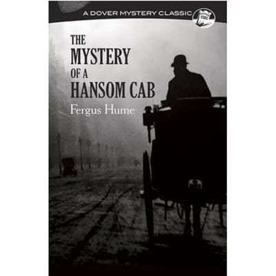 Mystery Of A Hansom Cab - Fergus Hume