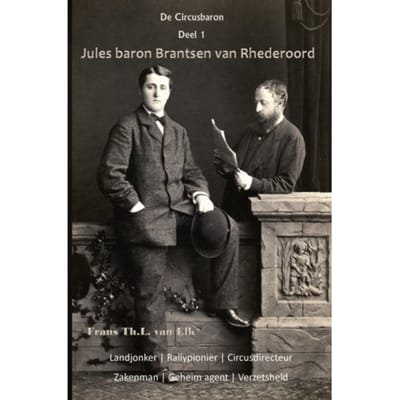 De Circusbaron / 1 Jules Baron Brantsen Van Rhederoord - Frans Th.L van Elk