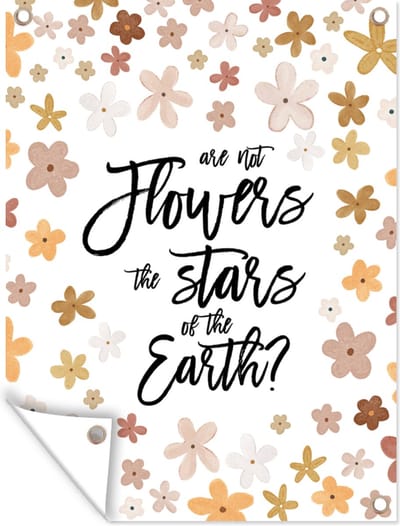 Muurdecoratie buiten Quotes - Are not flowers the stars of the earth? - Spreuken - 120x160 cm - Tuindoek