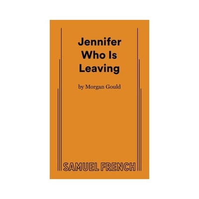 Jennifer Who Is Leaving - Morgan Gould