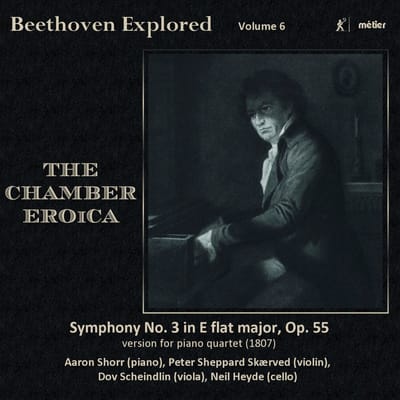 Sheppatd, Peter - Scheidlin, Dov - Heyde, Neil - S - Beethoven Explored Violume 6 - The Chamber Eroica (CD)