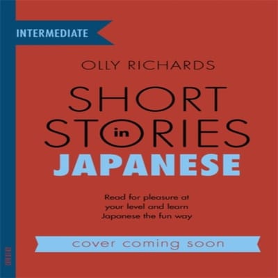 Korte Verhalen in het Japans voor Gevorderde Leerlingen door Olly Richards Paperback Boek 9781529377163