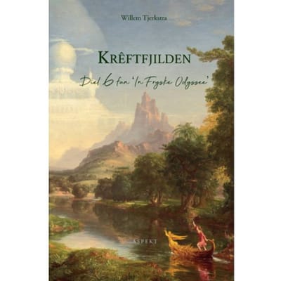 Krêftfjilden - In Fryske Odyssee - Willem Tjerkstra