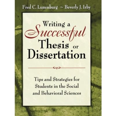Writing A Successful Thesis Or Dissertation - Lunenburg, Fred C.
