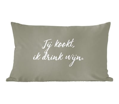 Sierkussens - Kussentjes Woonkamer - 60x40 cm - Quotes - Jij kookt, ik drink wijn - Wijn - Spreuken