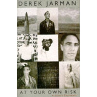 At Your Own Risk - Derek Jarman
