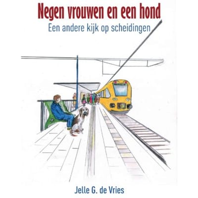 Negen Vrouwen En Een Hond - Jelle G. de Vries