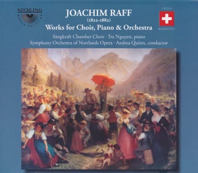 Sangkraft Chamber Choir, Tra Nguyen, SymphonyOrchestra Of Norrlands Opera, Andrea Quinn - Raff: Works for Choir, Piano & Orchestra (CD)