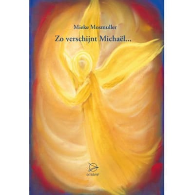 Zo Verschijnt Michaël... - Mieke Mosmuller