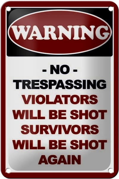 Blechschild Hinweis 12x18cm Warning no trespassing