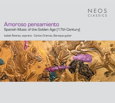 Isabel Álvarez & Carlos Oramas - Amoroso Pensamiento: Spanish Music Of The Golden Age (17th Century) (CD)