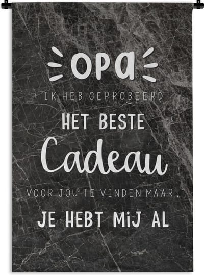 Wandkleed - Wanddoek - Quotes - Opa - Het beste cadeau - Spreuken - 60x90 cm - Wandtapijt