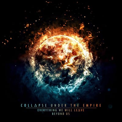 Collapse Under The Empire - Everything We Will Leave Beyond Us (CD)