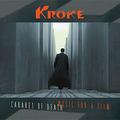 Kroke - Cabaret Of Death: Music For A Film (CD)