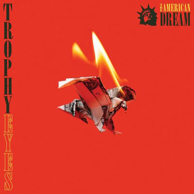 American Dream - Trophy Eyes