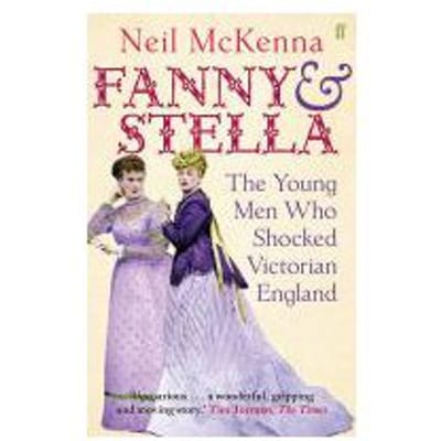Fanny And Stella - Neil McKenna